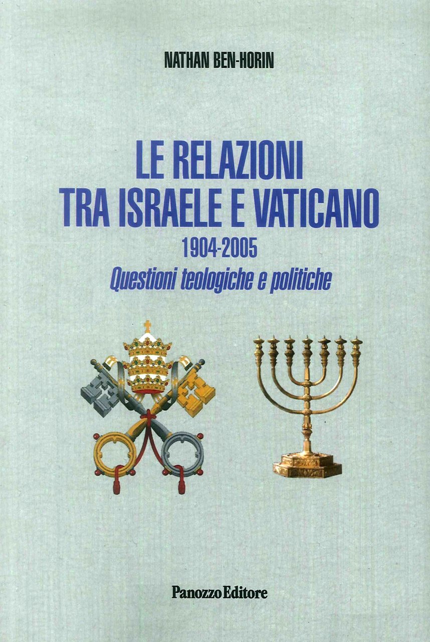 Le relazioni tra Israele e Vaticano. 1904-2005. Questioni teologiche e …