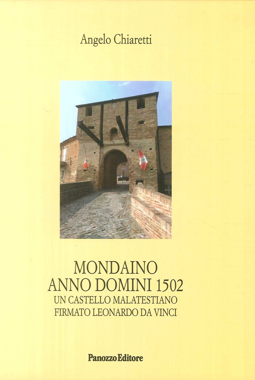 Mondaino Anno Domini, 1502. Un castello malatestiano firmato Leonardo Da …