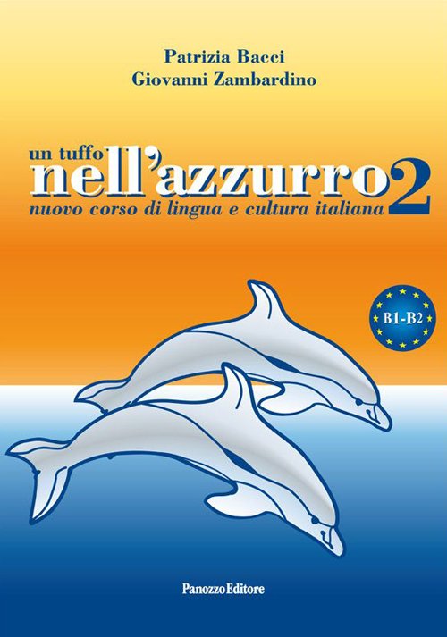 Un tuffo nell'azzurro 2. Nuovo corso di lingua e cultura …