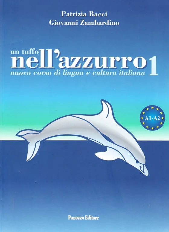 Un tuffo nell'azzurro. Nuovo corso di italiano per stranieri. Vol. …