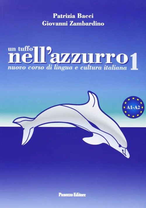 Un tuffo nell'azzurro. Nuovo corso di lingua e cultura italiana. …