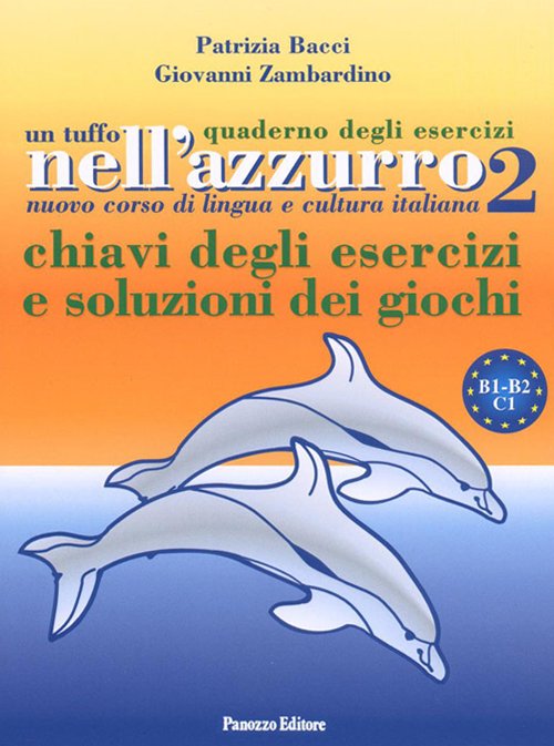 Un tuffo nell'azzurro. Quaderno degli esercizi. Chiavi degli esercizi e …