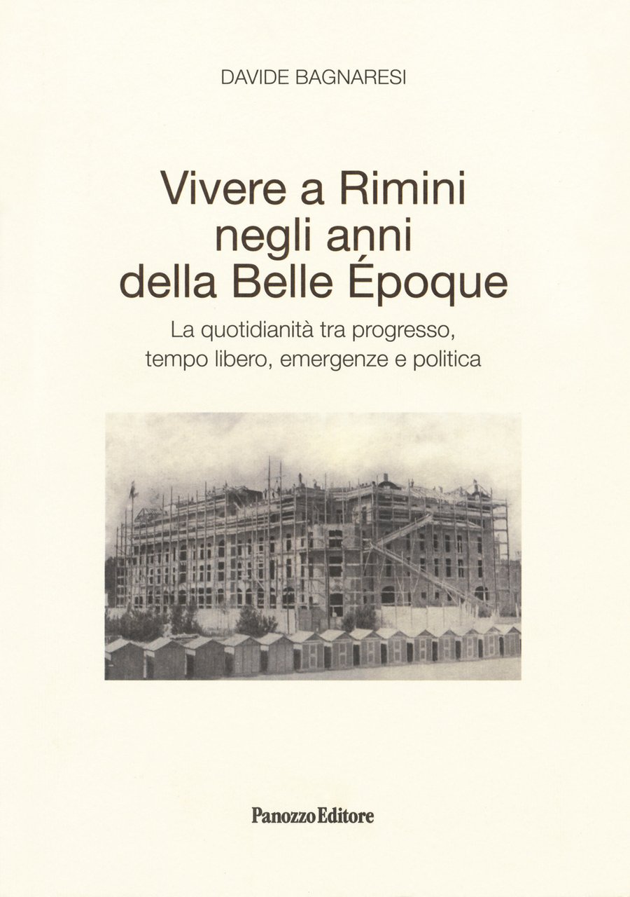 Vivere a Rimini negli anni della Belle Époque. La quotidianità …