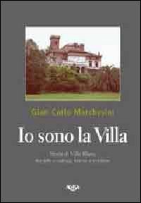 Io sono la villa. Storia della villa Blanc tra arte …