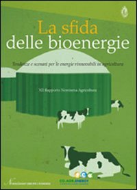 La sfida delle bioenergie. Tendenze e scenari per le energie …