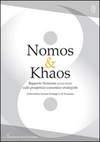 Nomos & Khaos. Rapporto 2010-2011 sulle prospettive economico-strategiche