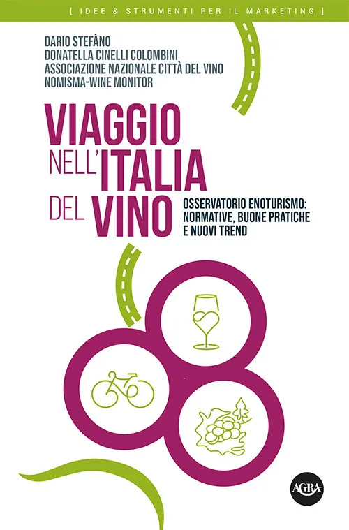 Viaggio nell’Italia del vino. Osservatorio enoturismo: normative, buone pratiche e …