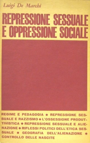 Repressione sessuale e oppressione sociale.