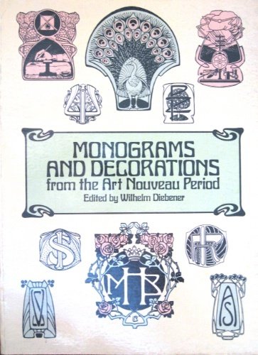 Monograms and Decorations. From the Art Nouveau Period. Edited by …