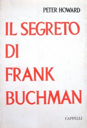 Il segreto di Frank Buchman.