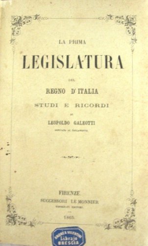 La prima legislatura del regno d’Italia. Studi e ricordi.