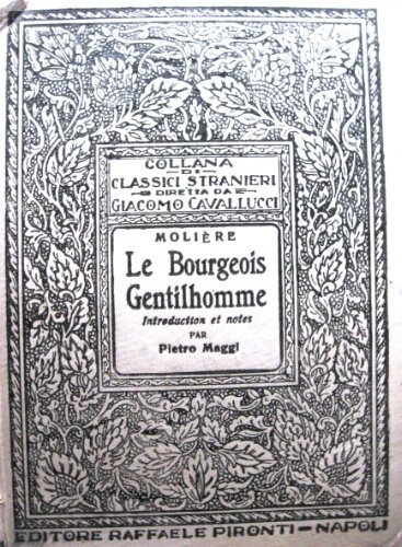 Le bourgeois gentilhomme. Introduction et notes par Pietro Maggi.