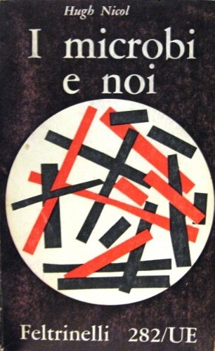 I microbi e noi. Traduzione dall’inglese di Carlo Cennamo.