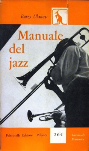 Manuale del Jazz. Traduzione di Tilde Arcelli. Consulenza di Daniele …