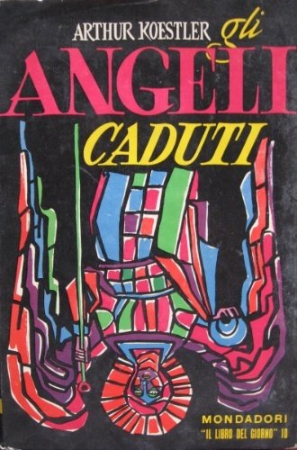 Gli angeli caduti. Romanzo. Unica traduzione autorizzata dall'inglese di Giorgio …