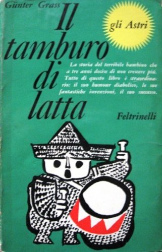 Il tamburo di latta. Romanzo. Traduzione dal tedesco di Lia …