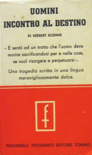 Uomini incontro al destino. Traduzione di Giulio Cogni.