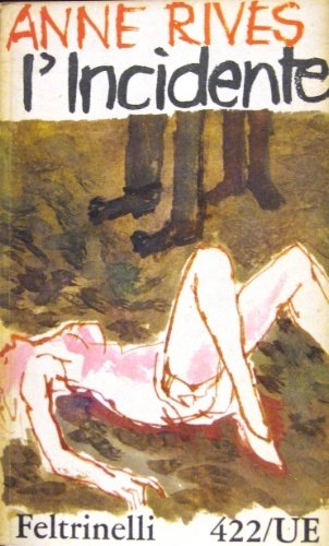 L’incidente. Traduzione dal francese di Ornella Volta.