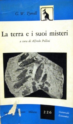 La Terra e i suoi misteri. A cura di A. …