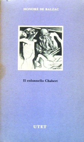 Il colonnello Chabert. Traduzione di Michele Lessona.