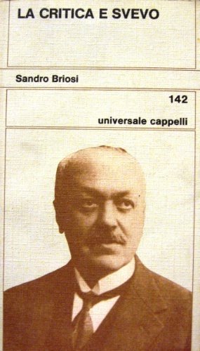 La critica e Svevo. A cura di Sandro Briosi.
