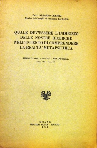 Quale dev'essere l'indirizzo delle nostre ricerche nell'intento di comprendere la …