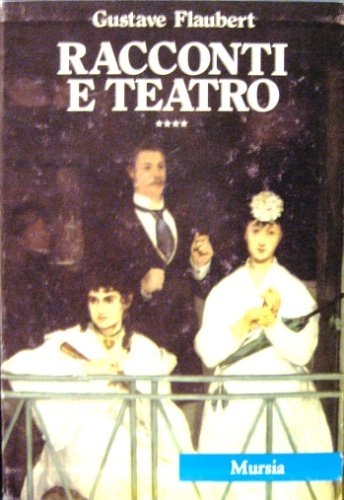 Racconti e teatro. A cura di Renato Prinzhofer e Silvio …