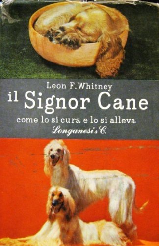 Il signor cane. Traduzione di Elsa Codronchi Torelli. Revisione tecnica …