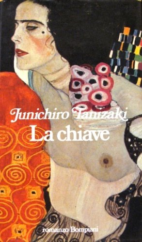 La chiave. Traduzione dal giapponese di Satoko Toguchi. Prefazione di …