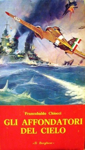 Gli affondatori del cielo.