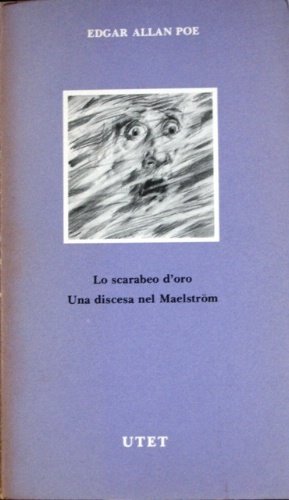 Lo scarabeo d'oro. Una discesa nel Maelström. Traduzione di Beatrice …