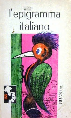 Antologia dell'epigramma italiano. A cura di Renato Sirabella.