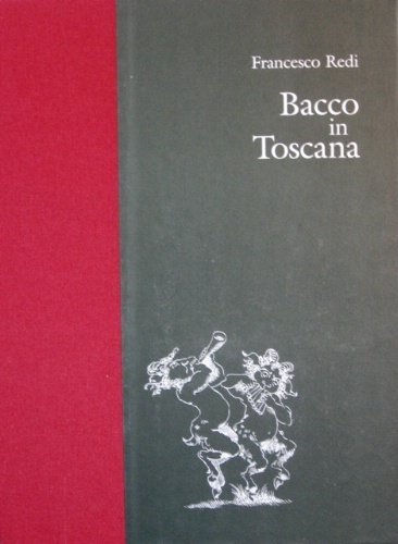 Bacco in Toscana. Illustrato da Marina Faggioli. Introduzione e note …