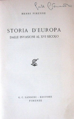 Storia d'Europa. Dalle invasioni al XVI secolo. Traduzione di M.L. …