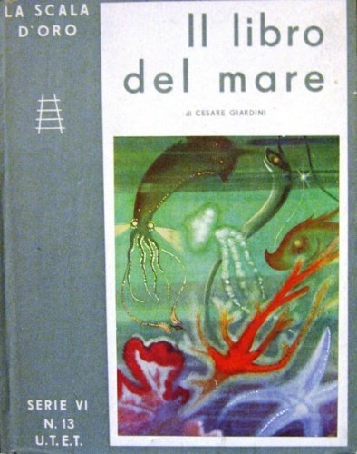 Il libro del mare. Storie, vita e leggende. Narrate da …