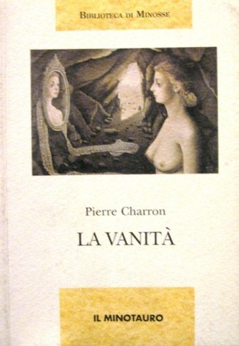 La vanità. Preceduto dalla dissertazione «Dialogo sulle donne» di Ferdinando …