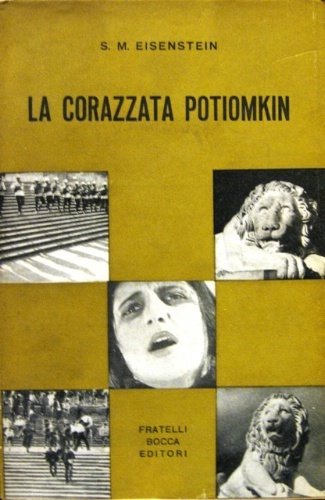 La corazzata Potiomkin. (1925). Sceneggiatura desunta dal montaggio a cura …