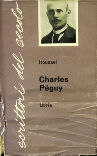 Charles Péguy. Presentazione di Daniel-Rops. Traduzione di Antonella Pagano.