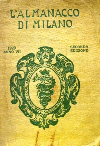 Almanacco di Milano 1929. Introduzione di Bepi Sacchiero.