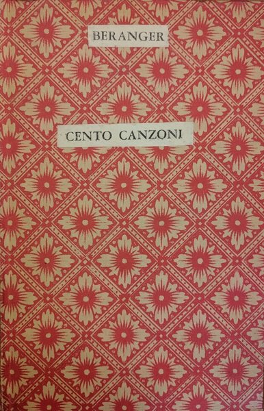 Cento canzoni. Versione italiana di Eugenio Michelozzi-Giacomini di Firenze.