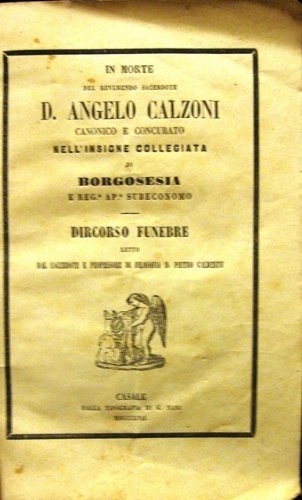In morte del reverendo sacerdote D. Angelo Calzoni Canonico e …