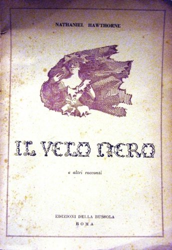Il velo nero. E altri racconti. Traduzioni di Giovanni Monaco. …