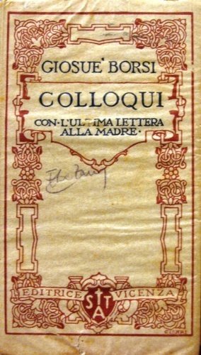 Colloqui. Con l'ultima lettera alla madre. Prefazione di Giuseppe Busato.