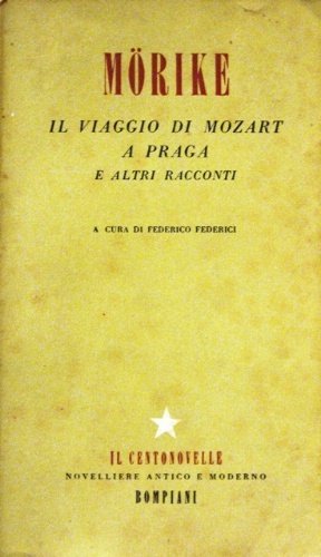 Il viaggio di Mozart a Praga e altri racconti. A …