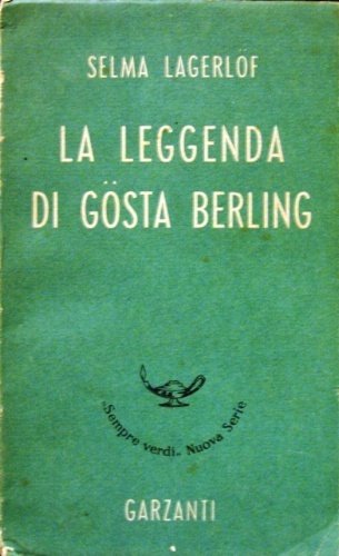 La leggenda di Gösta Berling. Unica traduzione italiana autorizzata. Con …