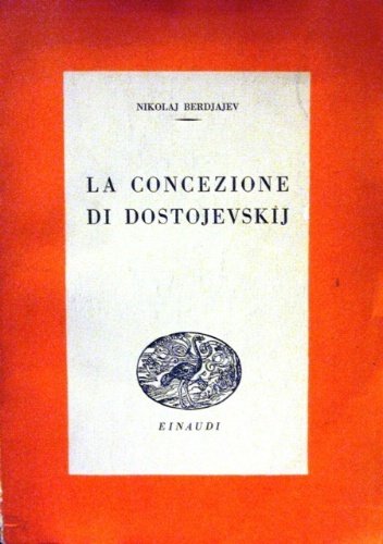 La concezione di Dostojevskij.