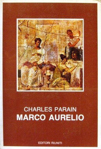 Marco Aurelio. Traduzione di Clara Sereni.