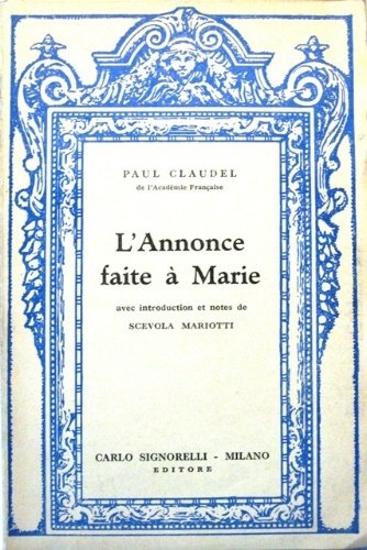 L’Annonce faite à Marie. Avec introduction et notes de Scevola …