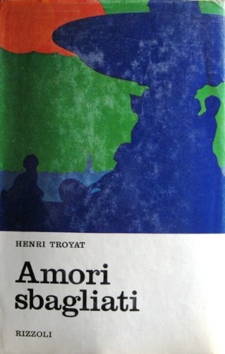 Amori sbagliati. Traduzione di Walter Mauro.