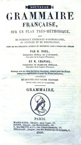Nouvelle grammaire française. Sur un plan très-méthodique avec de nombreux …